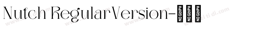 Nutch RegularVersion字体转换